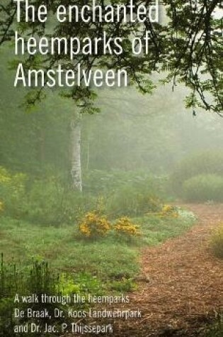 Cover of Enchanted Heemparks of Amstelveen