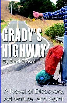 Book cover for Grady's Highway: A Novel of Discovery, Adventure, and Spirit