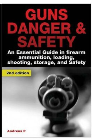 Cover of Guns Danger & Safety