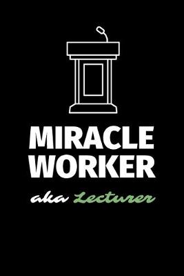 Book cover for Miracle Worker Aka Lecturer