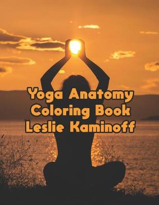 Book cover for Yoga Anatomy Coloring Book Leslie Kaminoff