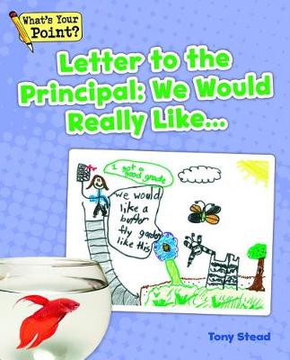 Cover of Letter to the Principal: We Would Really Like...
