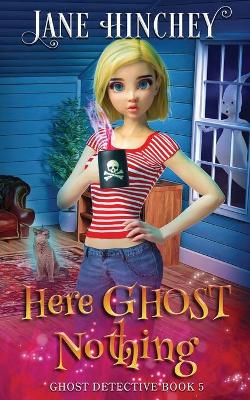 Book cover for Here Ghost Nothing