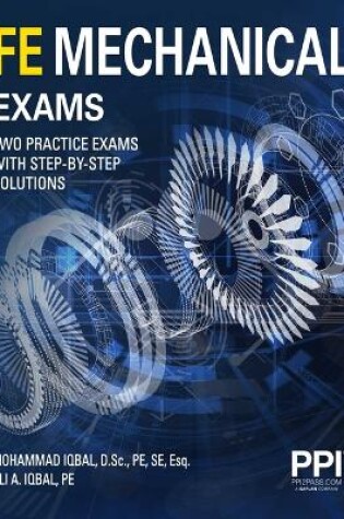 Cover of Ppi Fe Mechanical Exams--Two Full Practice Exams with Step-By-Step Solutions