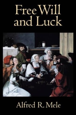 Cover of Free Will and Luck