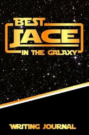 Cover of Best Jace in the Galaxy Writing Journal