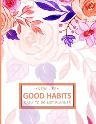 Book cover for Good Habits Daily To Do List Planner