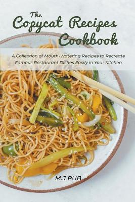 Cover of The Copycat Recipes Cookbook