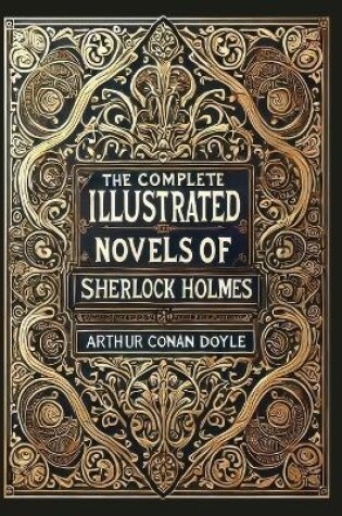 Cover of The Complete Illustrated Novels of Sherlock Holmes(Laminated Hardback with Jacket)