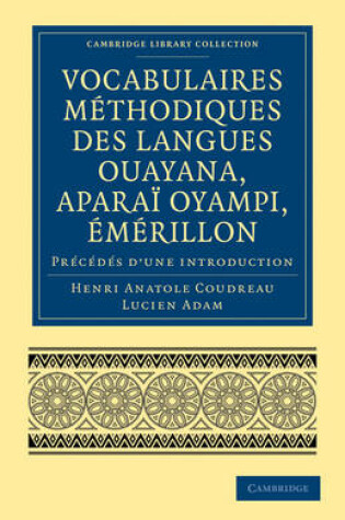 Cover of Vocabulaires méthodiques des langues Ouayana, Aparaï Oyampi, Émérillon