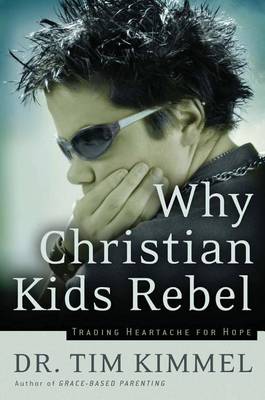 Book cover for Why Christian Kids Rebel