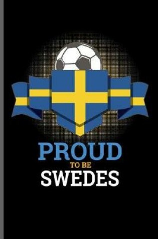 Cover of Proud to be Swedes