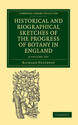 Book cover for Historical and Biographical Sketches of the Progress of Botany in England 2 Volume Set