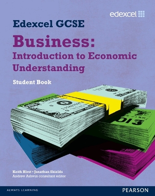 Book cover for Edexcel GCSE Business: Introduction to Economic Understanding