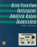 Book cover for Build Your Own Intelligent Amateur Radio Transceiver