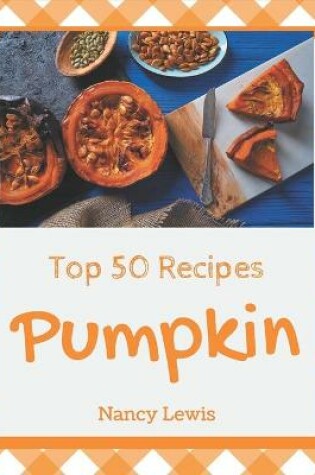Cover of Top 50 Pumpkin Recipes