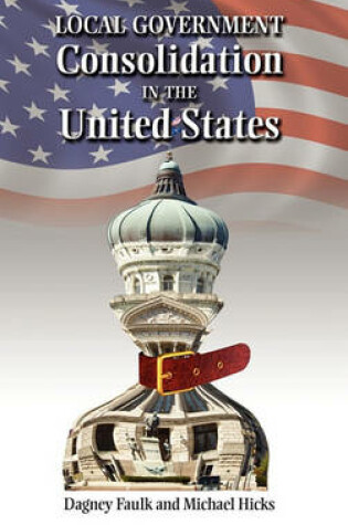 Cover of Local Government Consolidation in the United States