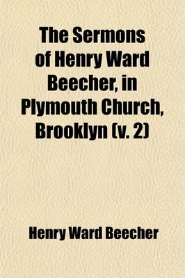 Book cover for Sermons (Volume 2); Henry Ward Beecher, Plymouth Church, Brooklyn