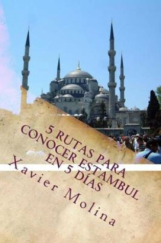 Cover of 5 rutas para conocer Estambul en 5 dias