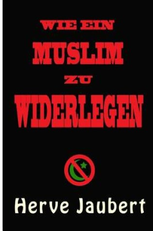 Cover of Wie ein muslim zu widerlegen