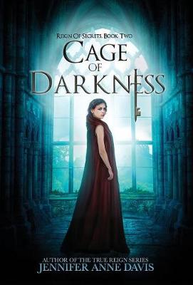 Cage of Darkness by Jennifer Anne Davis