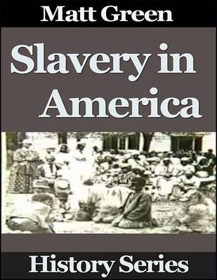 Book cover for Slavery In America - History Series