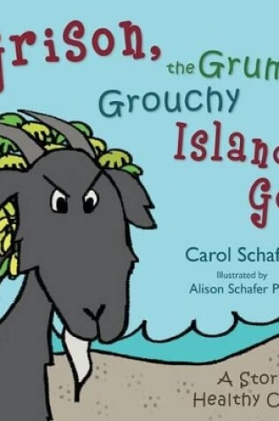 Cover of Grison, the Grumpy, Grouchy Island Goat