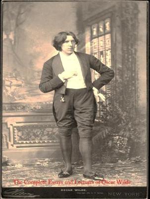 Book cover for The Complete Essays and Lectures of Oscar Wilde