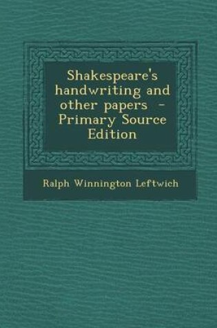 Cover of Shakespeare's Handwriting and Other Papers - Primary Source Edition