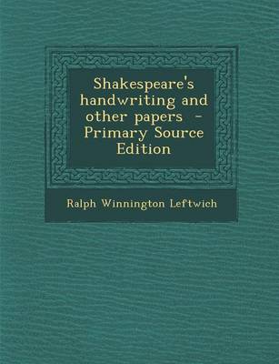 Book cover for Shakespeare's Handwriting and Other Papers - Primary Source Edition