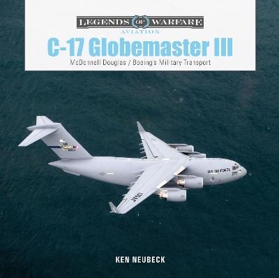 Book cover for C-17 Globemaster III: McDonnell Douglas & Boeing's Military Transport