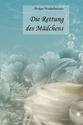 Cover of Die Rettung des Mädchens