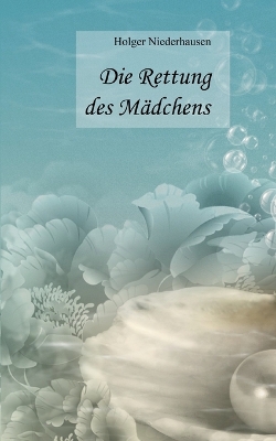 Book cover for Die Rettung des Mädchens