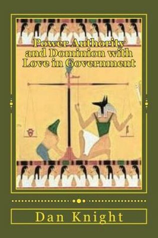 Cover of Power Authority and Dominion with Love in Government