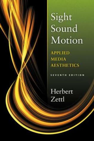 Cover of Sight Sound Motion: Applied Media Aesthetics