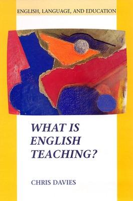 Book cover for WHAT IS ENGLISH TEACHING?