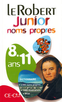 Cover of Le Robert Junior Noms Propres 8-11 Ans CE-CM