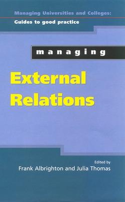 Book cover for Managing External Relations In Higher Education