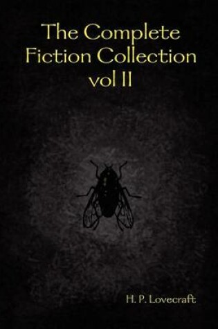 Cover of The Complete Fiction Collection Vol II