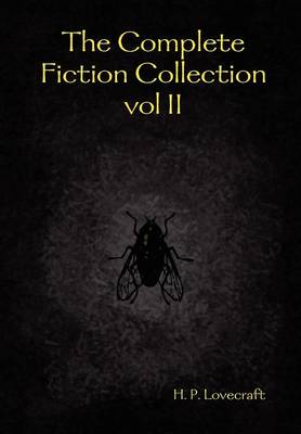 Book cover for The Complete Fiction Collection Vol II