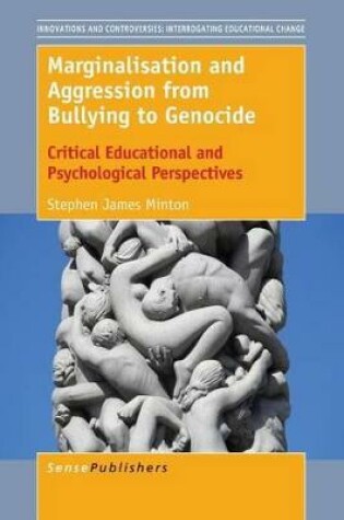 Cover of Marginalisation and Aggression from Bullying to Genocide