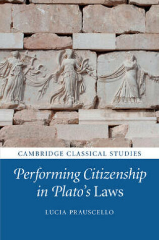 Cover of Performing Citizenship in Plato's Laws