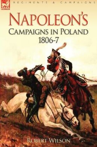 Cover of Napoleon's Campaigns in Poland 1806-7