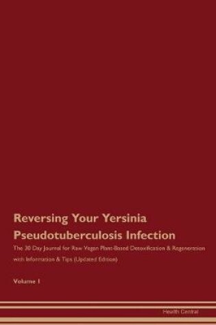 Cover of Reversing Your Yersinia Pseudotuberculosis Infection