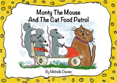 Book cover for Monty The Mouse And The Cat Food Patrol