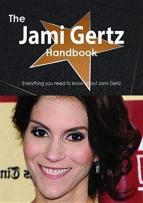 Book cover for The Jami Gertz Handbook - Everything You Need to Know about Jami Gertz