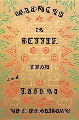Book cover for Madness Is Better Than Defeat