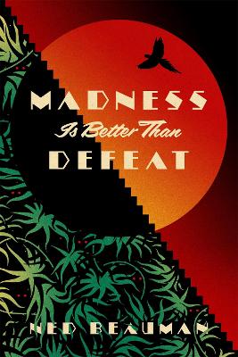 Book cover for Madness is Better than Defeat