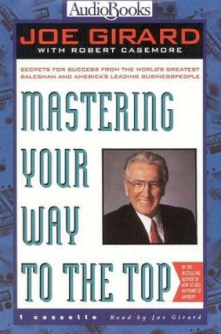 Cover of Mastering Your Way to the Top Abridged