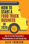 Book cover for How To Start A Food Truck Business in 2020
